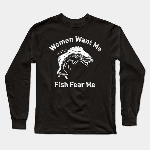 Women Want Me Fish Fear Me Long Sleeve T-Shirt by area-design